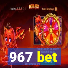 967 bet